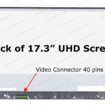 17.3" UHD LCD Screen - IPS Panel - Matte Surface - 40-Pin eDP Bottom-Left Connector