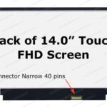14.0" FHD LCD Screen - IPS - Matte Surface - with Build-in Touch Screen - Small 40-Pin eDP Bottom-Right Connector - Top and Bottom Brackets