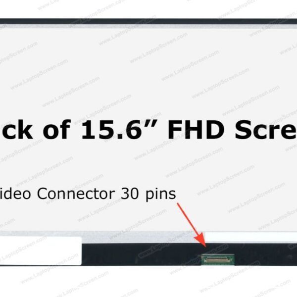 15.6" FHD LCD Screen - LED Backlight - TN Panel - Resolution: 1920X1080 - Glossy Surface - 30-Pin eDP Bottom-Right Connector - Slim Profile)